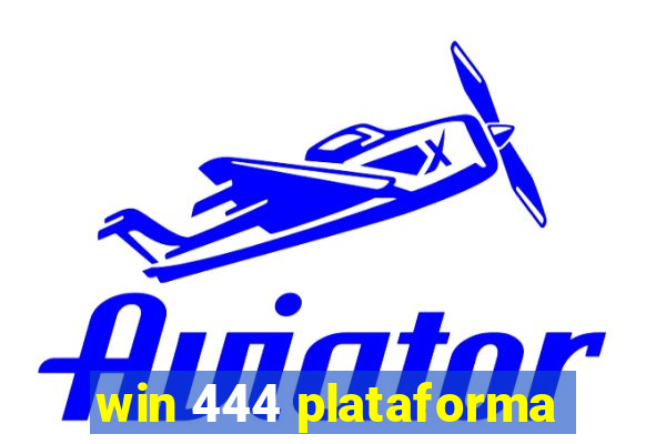 win 444 plataforma